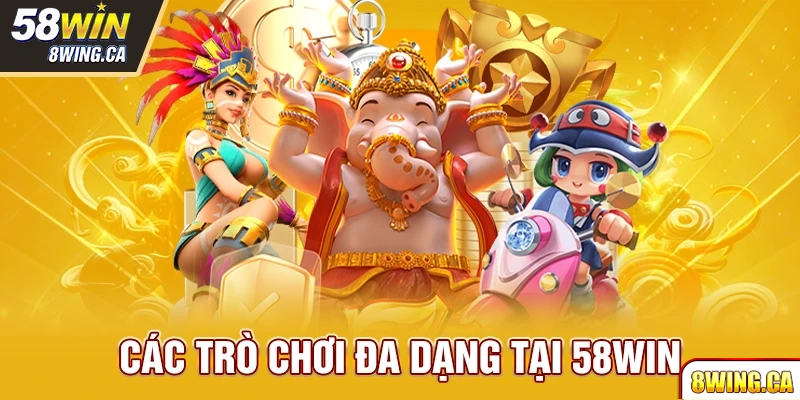 Diverse games at 58win