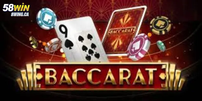 Cách chơi Baccarat 58win cho người mới